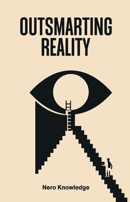 Cover Image for Outsmarting Reality -- Nero Knowledge, Paperback