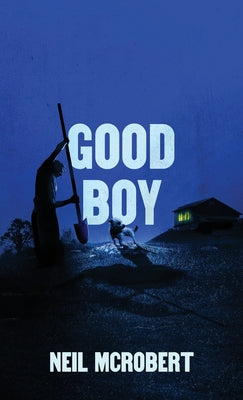 Cover Image for Good Boy -- Neil McRobert, Paperback