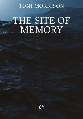 Cover Image for The Site of Memory -- Toni Morrison, Paperback