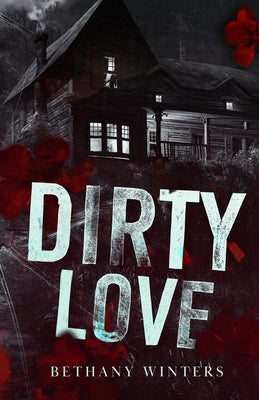 Cover Image for Dirty Love (Alternate Cover Edition) -- Bethany Winters, Paperback
