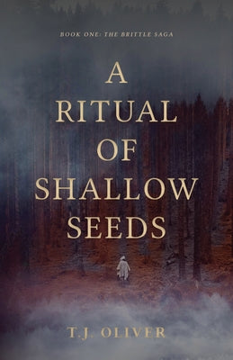 Cover Image for A Ritual of Shallow Seeds -- T. J. Oliver, Paperback