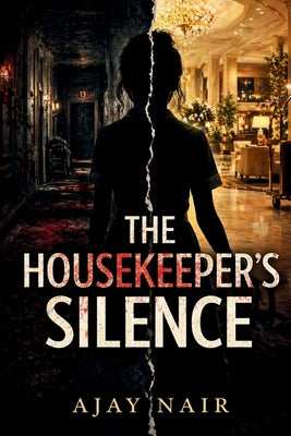 Cover Image for The Housekeeper's Silence -- Ajay Nair, Paperback