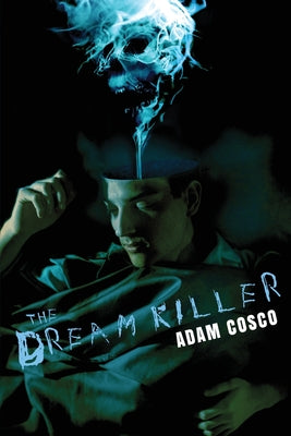 Cover Image for The Dream Killer -- Adam Cosco, Paperback