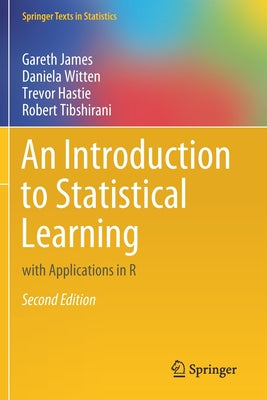 Cover Image for An Introduction to Statistical Learning: With Applications in R -- Gareth James, Paperback