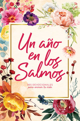 Cover Image for Un Año En Los Salmos: 365 Devocionales Para Tu Caminar Con Dios -- B&h Editorial, Hardcover