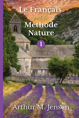 Cover Image for Le Francais par la Methode Nature, 1 -- Arthur Jensen, Paperback