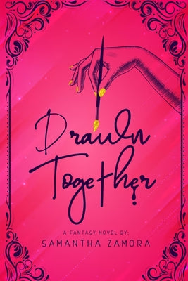 Cover Image for Drawn Together: Fantasy Novel -- Samantha Zamora, Paperback