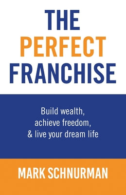 Cover Image for The Perfect Franchise -- Mark Schnurman, Paperback