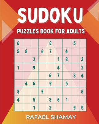 Cover Image for Sudoku Puzzle Book for Adults: Easy to Hard Puzzles with Full Solutions -- Rafael Shamay, Paperback