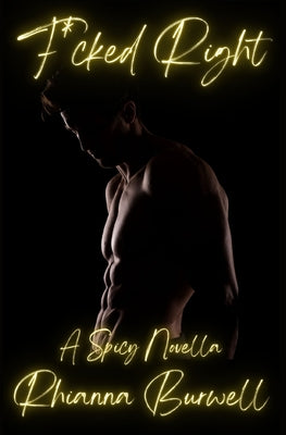 Cover Image for F*cked Right -- Rhianna Burwell, Paperback
