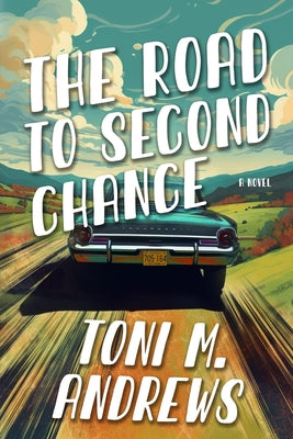 Cover Image for The Road To Second Chance -- Toni M. Andrews, Paperback