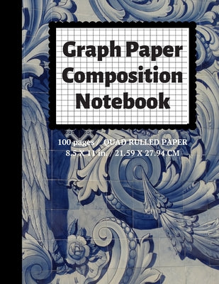 Cover Image for Graph Paper Composition Notebook: Grid Paper Notebook, Quad Ruled, 100 Sheets (Large, 8.5 x 11) -- Graph Paper Notebooks, Paperback