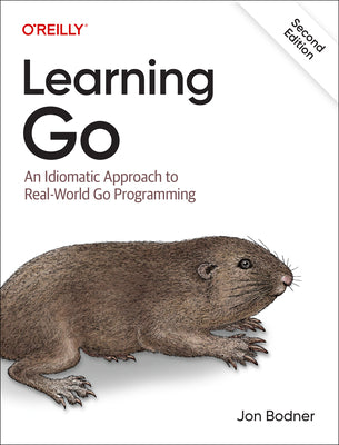 Cover Image for Learning Go: An Idiomatic Approach to Real-World Go Programming -- Jon Bodner, Paperback