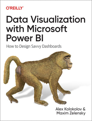 Cover Image for Data Visualization with Microsoft Power Bi: How to Design Savvy Dashboards -- Alex Kolokolov, Paperback
