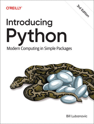 Cover Image for Introducing Python: Modern Computing in Simple Packages -- Bill Lubanovic, Paperback