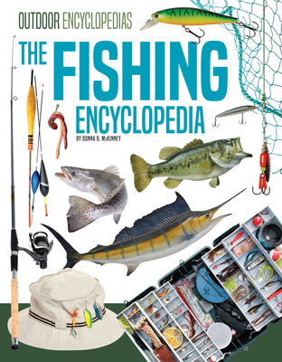 Cover Image for The Fishing Encyclopedia -- Donna B. McKinney, Library Binding