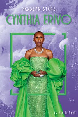 Cover Image for Cynthia Erivo -- Alexis Popi, Library Binding