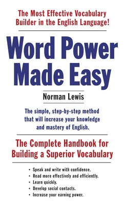 Cover Image for Word Power Made Easy: The Complete Handbook for Building a Superior Vocabulary -- Norman Lewis, Mass Market Paperback