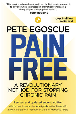 Cover Image for Pain Free (Revised and Updated Second Edition): A Revolutionary Method for Stopping Chronic Pain -- Pete Egoscue, Paperback