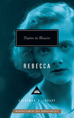 Cover Image for Rebecca: Introduction by Lucy Hughes-Hallett -- Daphne Du Maurier, Hardcover