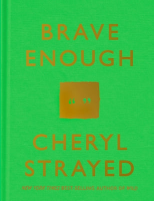 Cover Image for Brave Enough -- Cheryl Strayed, Hardcover