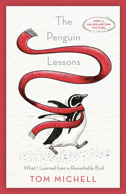 Cover Image for The Penguin Lessons: What I Learned from a Remarkable Bird -- Tom Michell, Paperback