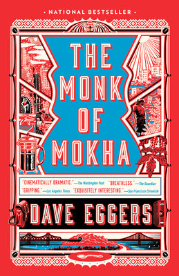 Cover Image for The Monk of Mokha -- Dave Eggers, Paperback