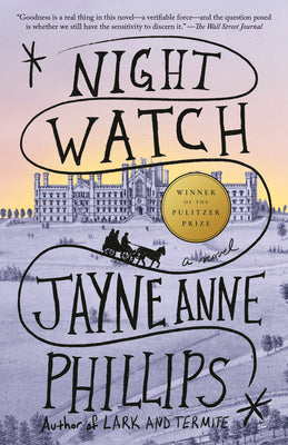 Cover Image for Night Watch (Pulitzer Prize Winner) -- Jayne Anne Phillips, Paperback