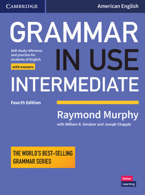 Cover Image for Grammar in Use Intermediate Student's Book with Answers: Self-Study Reference and Practice for Students of American English -- Raymond Murphy, Paperback