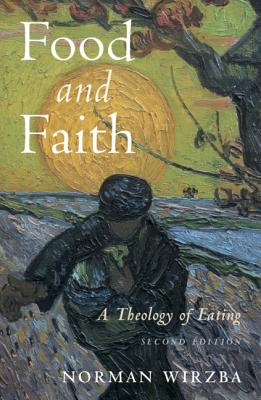 Cover Image for Food and Faith -- Norman Wirzba, Paperback