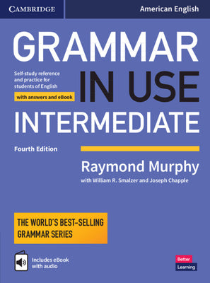 Cover Image for Grammar in Use Intermediate Student's Book with Answers and Interactive eBook: Self-Study Reference and Practice for Students of American English -- Raymond Murphy, Mixed Media Product