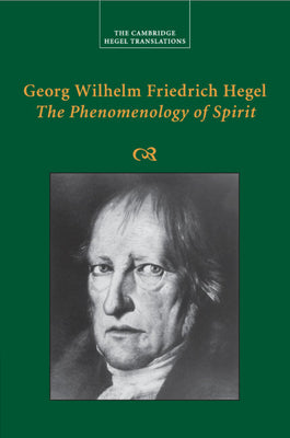 Cover Image for Georg Wilhelm Friedrich Hegel: The Phenomenology of Spirit -- Georg Wilhelm Fredrich Hegel, Paperback