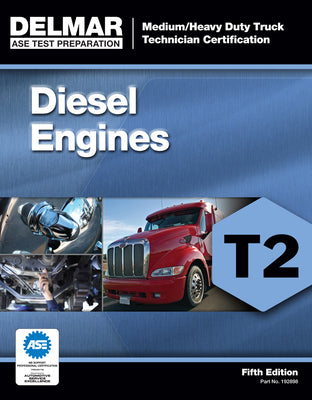 Cover Image for Diesel Engines Test T2: Medium/Heavy Duty Truck Technician Certification -- Delmar Cengage Learning, Paperback