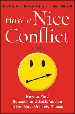 Cover Image for Have a Nice Conflict -- Tim Scudder, Hardcover
