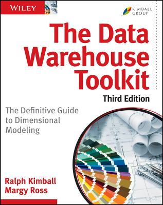 Cover Image for The Data Warehouse Toolkit: The Definitive Guide to Dimensional Modeling -- Ralph Kimball, Paperback
