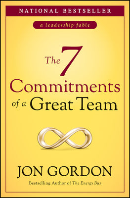 Cover Image for The 7 Commitments of a Great Team -- Jon Gordon, Hardcover