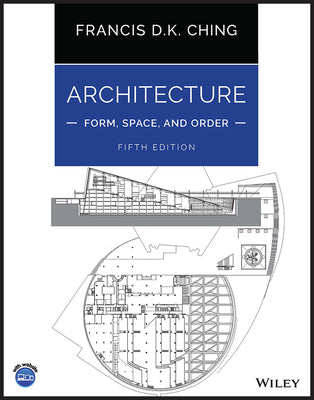 Cover Image for Architecture: Form, Space, and Order -- Francis D. K. Ching, Paperback