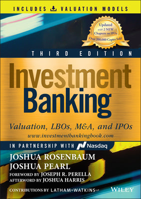 Cover Image for Investment Banking: Valuation, Lbos, M&a, and IPOs (Book + Valuation Models) -- Joshua Rosenbaum, Hardcover