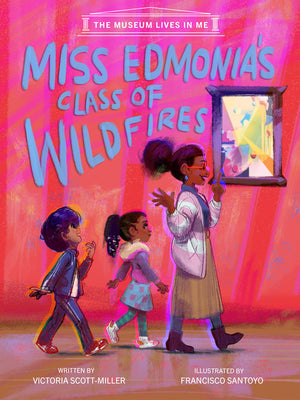 Cover Image for Miss Edmonia's Class of Wildfires -- Victoria Scott-Miller, Hardcover