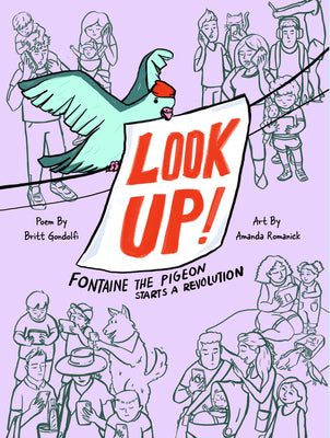 Cover Image for Look Up!: Fontaine the Pigeon Starts a Revolution -- Britt Gondolfi, Hardcover