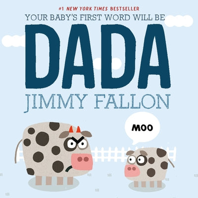 Cover Image for Your Baby's First Word Will Be Dada -- Jimmy Fallon, Hardcover