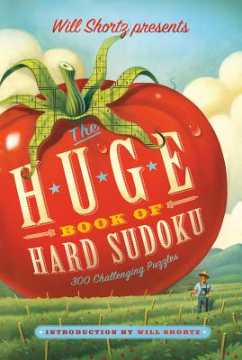 Cover Image for Will Shortz Presents the Huge Book of Hard Sudoku: 300 Challenging Puzzles -- Will Shortz, Paperback