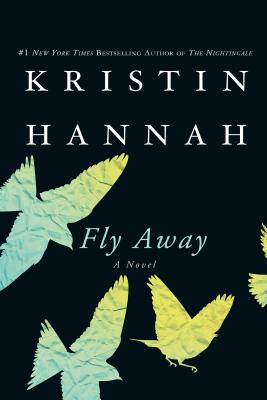 Cover Image for Fly Away -- Kristin Hannah, Paperback