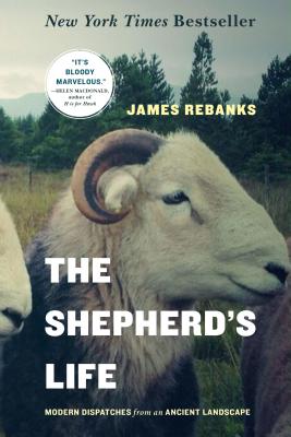 Cover Image for The Shepherd's Life: Modern Dispatches from an Ancient Landscape -- James Rebanks, Paperback