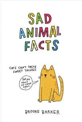 Cover Image for Sad Animal Facts -- Brooke Barker, Hardcover