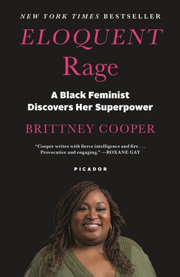 Cover Image for Eloquent Rage: A Black Feminist Discovers Her Superpower -- Brittney Cooper, Paperback