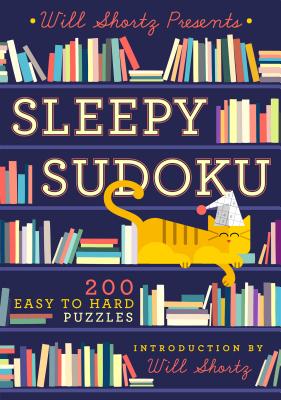 Cover Image for Will Shortz Presents Sleepy Sudoku: 200 Easy to Hard Puzzles -- Will Shortz, Paperback