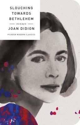 Cover Image for Slouching Towards Bethlehem: Essays -- Joan Didion, Hardcover