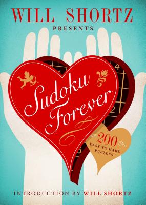 Cover Image for Will Shortz Presents Sudoku Forever: 200 Easy to Hard Puzzles: Easy to Hard Sudoku Volume 2 -- Will Shortz, Paperback