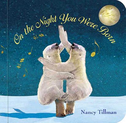 Cover Image for On the Night You Were Born -- Nancy Tillman, Board Books